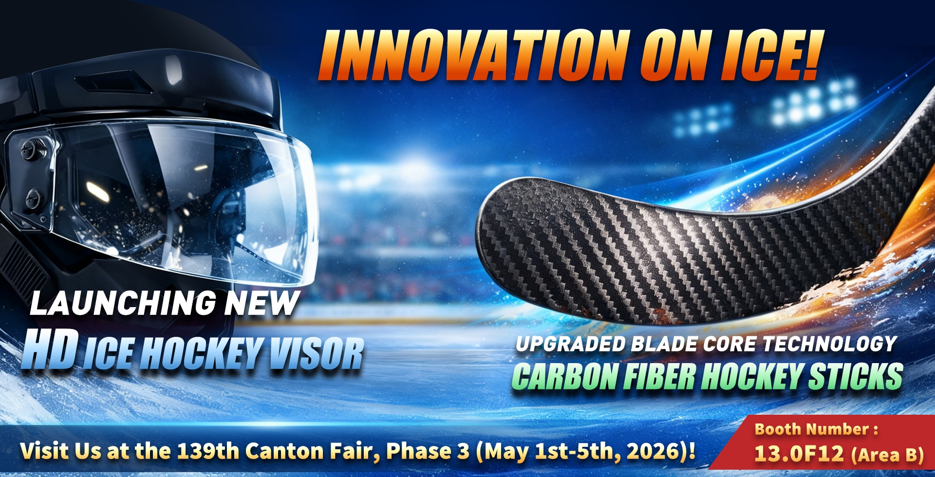 GYSPORTS/GYHOCKEY ເພື່ອເຂົ້າຮ່ວມງານ Canton Fair 2026 ຄັ້ງທີ 139: ເປີດໂຕໃໝ່ HD Ice Hockey Visor & Upgraded Carbon Fiber Hockey Sticks